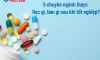5 chuyên ngành Dược: Học gì, làm gì sau khi tốt nghiệp?