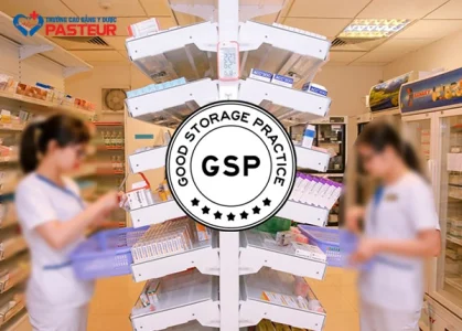 GSP trong ngành Dược: Điều kiện áp dụng và tiêu chí đánh giá
